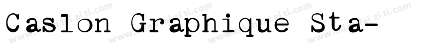Caslon Graphique Sta字体转换
